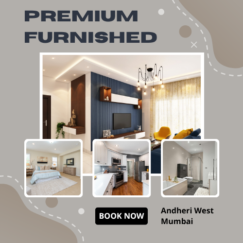 Premium Furnished 3 BHK Apartment in Andheri West Near Metro
